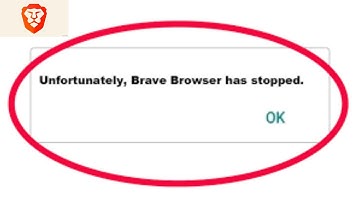 How to Solve Brave Browser app Unfortunately Has Stopped Solution - Stopped Problem