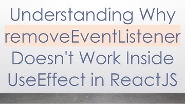 Understanding Why removeEventListener Doesn