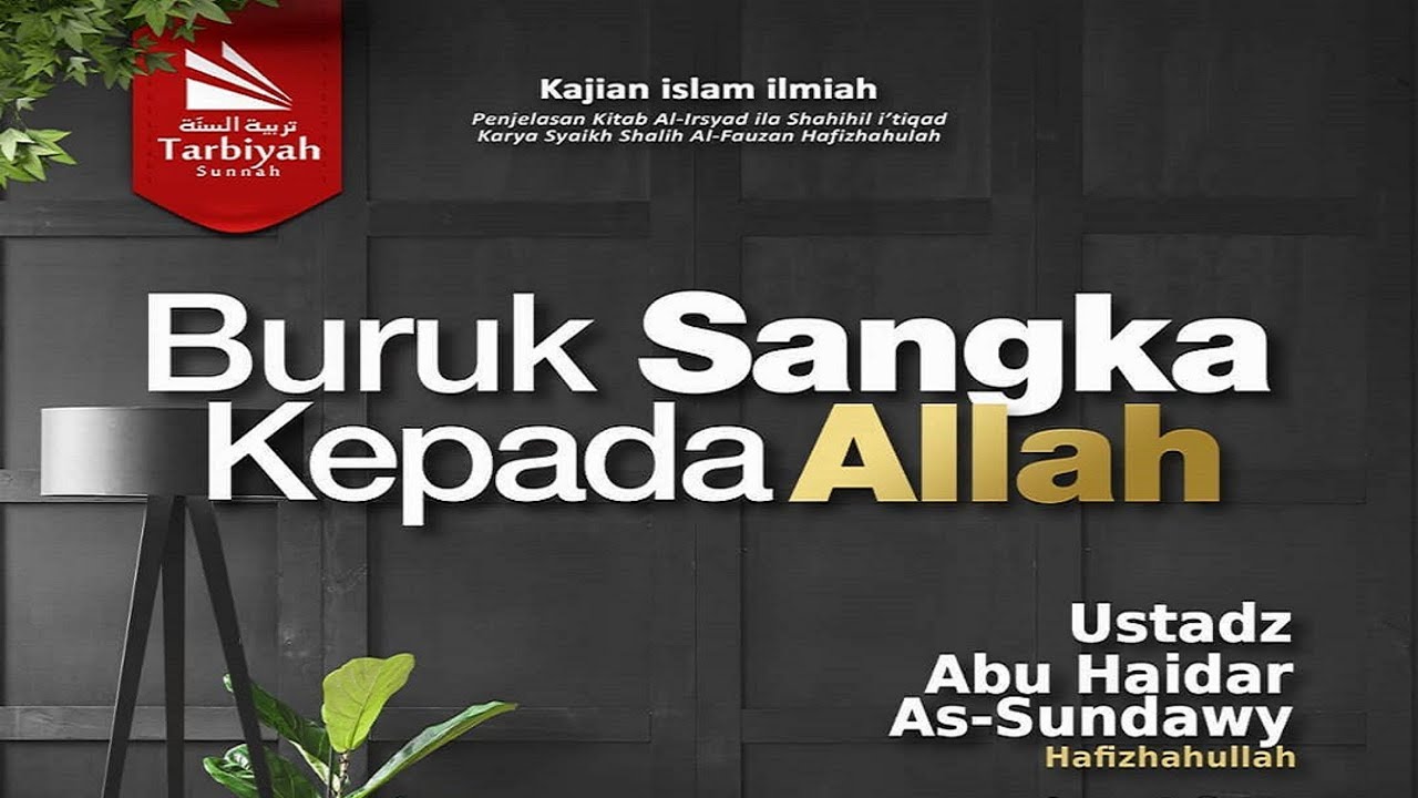 Buruk Sangka Kepada Allah (Membenahi Aqidah) #25 - YouTube