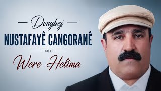Dengbej Mustafayê Cangoranê / Were Helîma