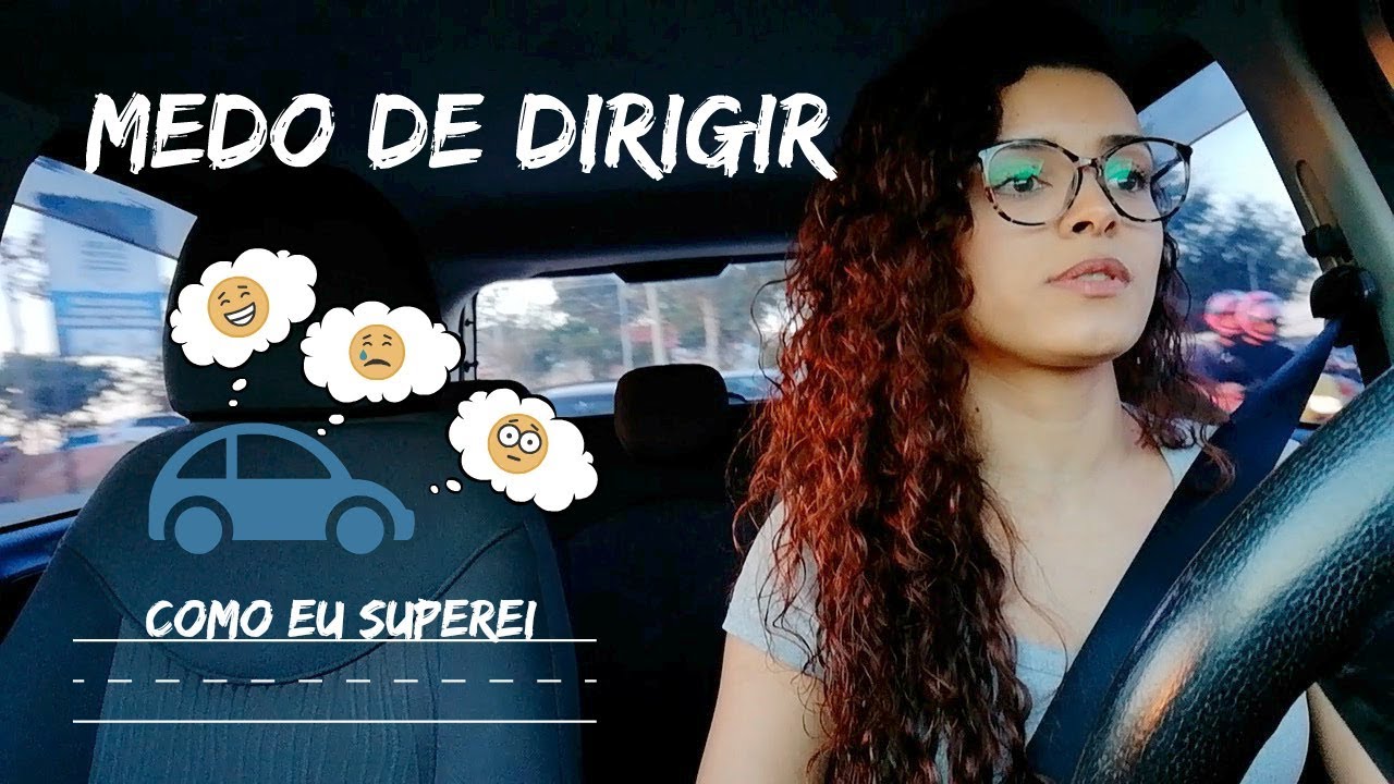 COMO EU DIRIJO AGORA? | SUPERANDO O MEDO DE DIRIGIR - YouTube