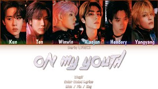 WayV - On My Youth (Color Coded Lyrics) [Man/Pin/Eng]