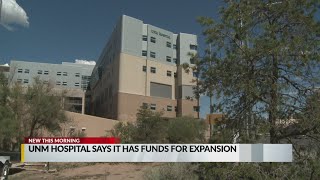 UNM Hospital says it has funds for $600M expansion