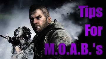 5 More Tips to Getting an Easy M.O.A.B.