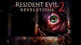 Resident Evil Revelations 2 - Прохождение #6 ( Русская Озвучка )