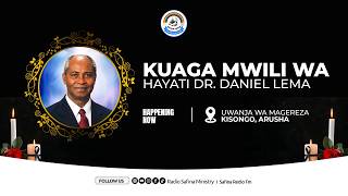 LIVE NOW🔴KUAGA MWILI WA HAYATI DR. DANIEL LEMA  - UWANJA WA MAGEREZA KISONGO, ARUSHA - 27/09/2026
