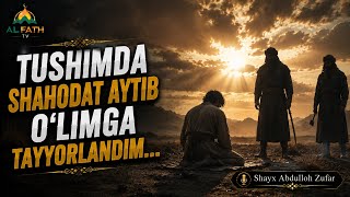 106 | Tushimda shahodat aytib, boshim kesilayotganini ko‘rdim. Ta'biri qanday? Shayh Abdulloh Zufar 