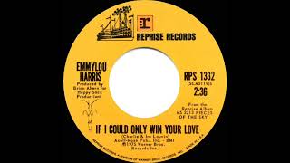 1975 Emmylou Harris - If I Could Only Win Your Love