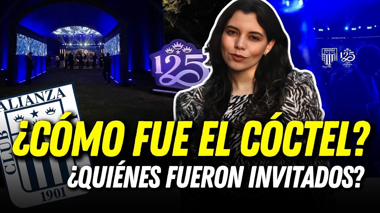 ¿QUIÉNES FUERON AL CÓCTEL DE ANIVERARIO 125 DE ALIANZA LIMA?: CHISME COMPLETO | Fernanda Huapaya