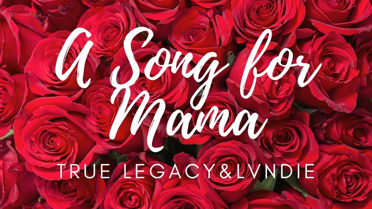 A Song For Mama Cover True Legacy Ft Lvndie YouTube