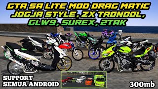 GTA SA LITE MOD DRAG MATIC JOGJA STYLE, ZX TRONDOL, HEREX GLW9, SUREX, 2-STROKE, LATEST 2026 screenshot 2