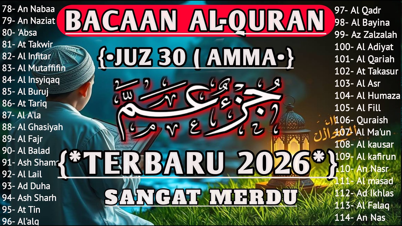 Murotal Al Quran Juz 30 (Juz Amma) NGAJI Merdu - NEW beautiful { SPESIAL RAMADAN }, BY ALAA AQEL