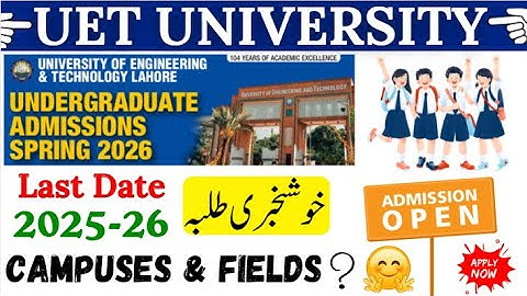 UET University Admission 2025-26 | Spring 2026 | Last Date | Campuses & Fields | Apply Online