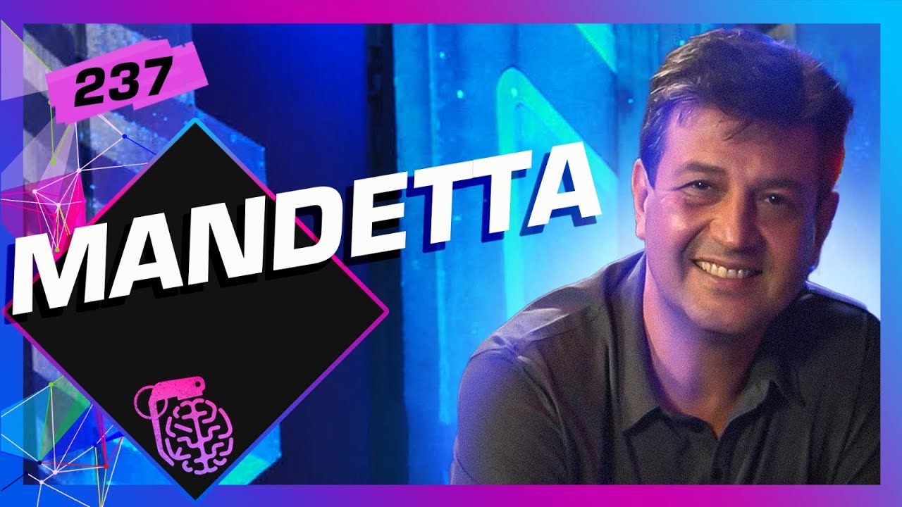 MANDETTA - Inteligência Ltda. Podcast #237