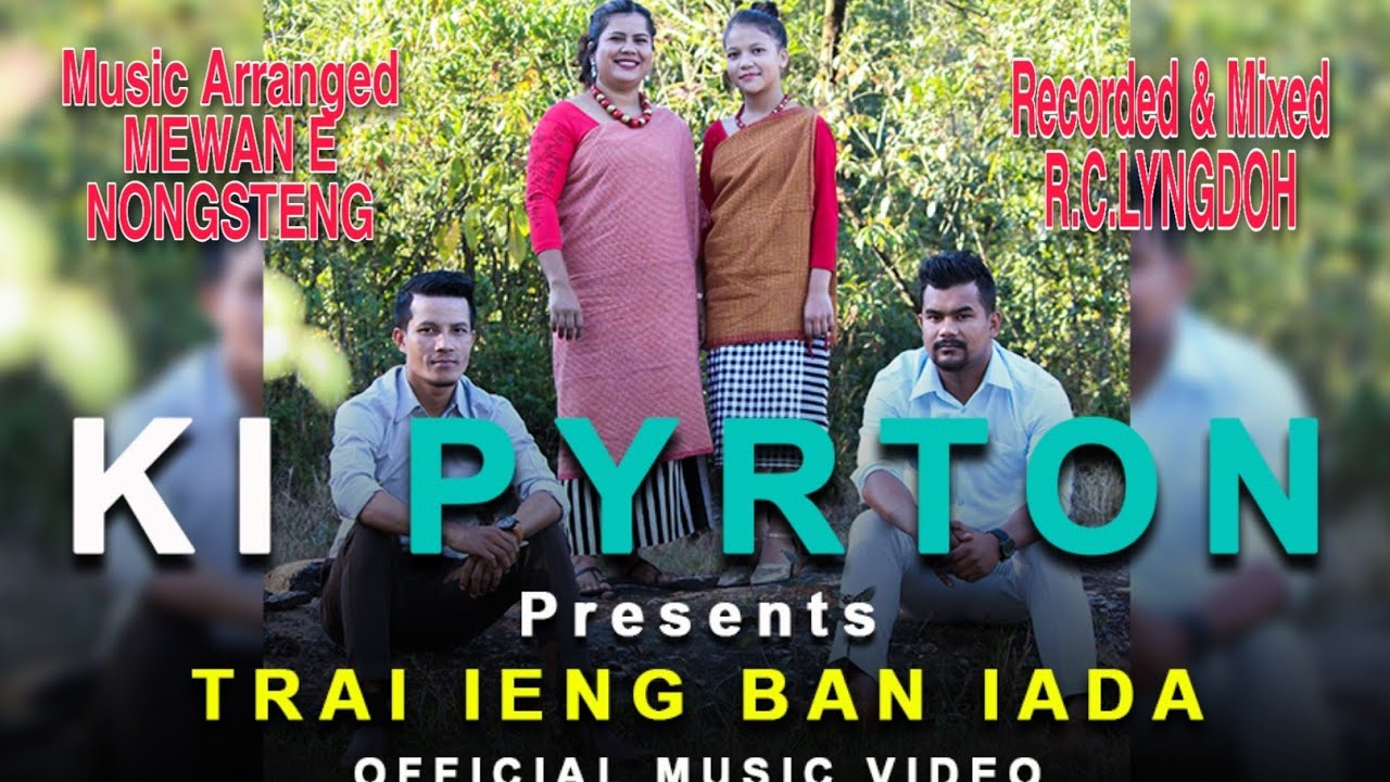 TRAI IENG BAN IADA||KI PYRTON||FIDELIA||SAKA||OFFICIAL MUSIC VIDEO||KHASI GOSPEL SONG