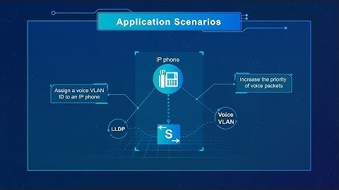 Huawei S Series Switches - Solution for Connecting IP Phones to Switches Through LLDP