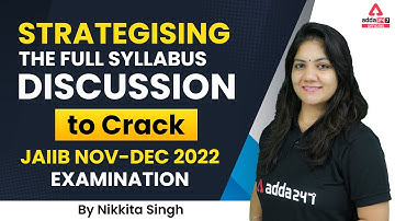 JAIIB Exam Nov 2022 | JAIIB Complete Syllabus Discussion By Nikkita Singh