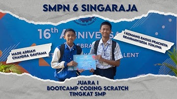 JUARA I BOOTCAMP CODING SCRATCH | SMP NEGERI 6 SINGARAJA