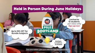 Full PSLE June Holiday Bootcamp Sg | Sign Up for Primary 6 Early Exam Prep Update