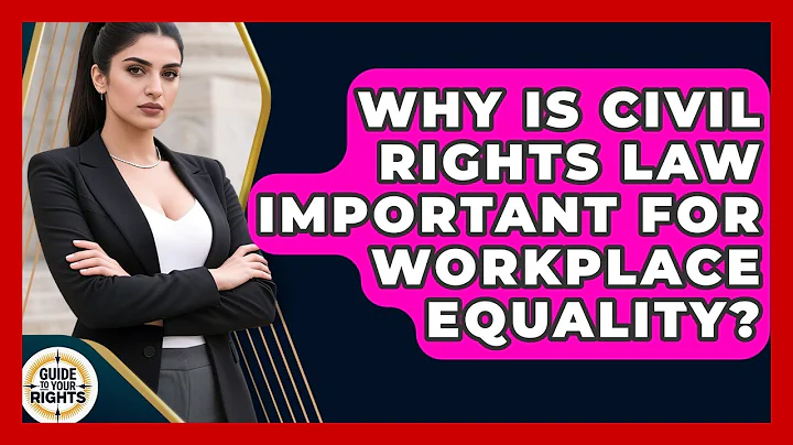 Why Is Civil Rights Law Important for Workplace Equality? | Guide To Your Rights News