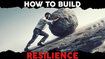 Building Resilience: How to Bounce Back from Life