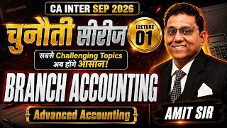 CA Inter Sept 2026 | Advanced Accounting | Branch Accounting | Lecture 1 | चुनौती सीरीज़ 🔥