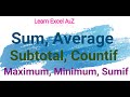Learn Excel: Sum, Average, Subtotal, Countif, Maximum, Minimum & Sumif