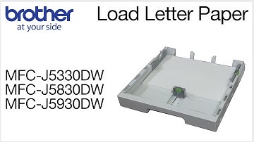 How to load letter paper into the Brother MFC-J5830DW