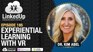 Experiential Learning With VR | LinkedUp Podcast Episode 185