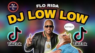 DJ LOW REMIX 2K21 ? | FLO RIDA REMIX FULL BASS | LOW LOW DJ REMIX BREAKBEAT