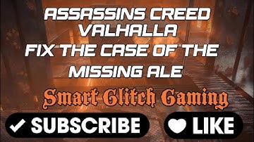 Assassins Creed Valhalla- The case of the missing ale fix - solution
