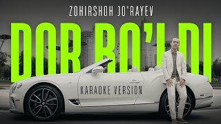 Zohirshoh Jo'rayev - Dor bo’ldi (Karaoke Version) 2023 | So'zi | Minus