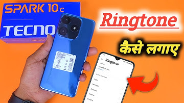 Tecno Spark 10C mein ringtone kaise set kare, How to Set Ringtone in Tecno Spark 10C, ringtone sett