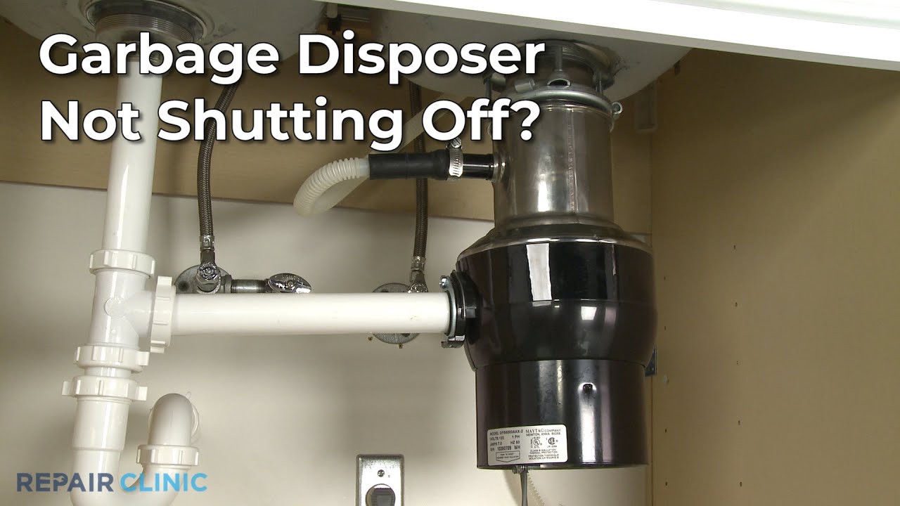 Top Reasons Garbage Disposer Won't Turn Off — Garbage Disposer