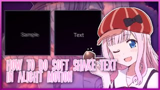 Soft Shake Text Tutorial - Alight Motion screenshot 3