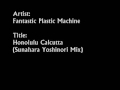 Fantastic Plastic Machine - Honolulu Calcutta (Sunahara Yoshinori Mix)