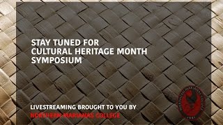 CULTURAL HERITAGE MONTH SYMPOSIUM - Day 2 Part 2