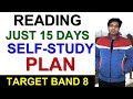 IELTS READING: Just 15 Days Self-Study PLAN for 8 Band By Asad Yaqub