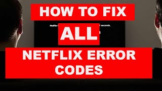 How to Fix Netflix Error Codes||Common Netflix Error Codes and Solutions||Netflix Troubleshooting
