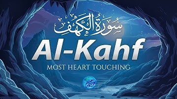 This Voice will MELT your HEART إن شاء الله ✦ Surah AL KAHF سورة الكهف ✦ محمد الفقيه