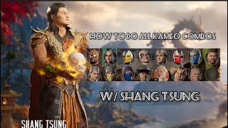 MK1 How To Do All Kameo Combos w/ SHANG TSUNG - Kameo Combo Series