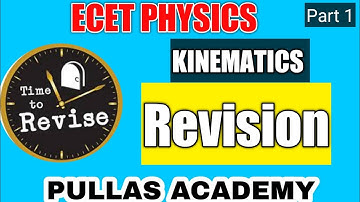 kinematics Revision part 1||PULLAS ACADEMY||ECET 2021