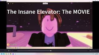 The Insane Elevator: THE MOVIE Trailer (FANMADE)