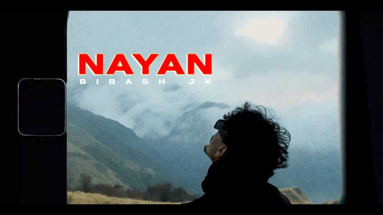 Bibash Jk   Nayan  Official MV  Prodby g beatsstudio