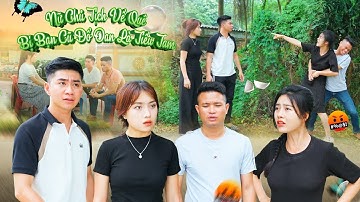 NỮ CHỦ TỊCH VỀ QUÊ BỊ BẠN CŨ ĐỔ OAN LÀ TIỂU TAM VÀ CÁI KẾT | CƠM ÁO GẠO TIỀN TẬP 651