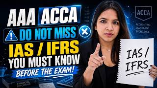 Information AAA ACCA Accounting Standards You MUST Know Before Exam | IAS & IFRS Revision for AAA News
