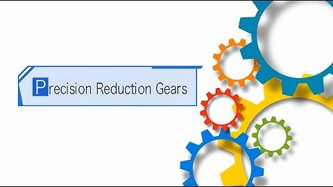 Nabtesco Corporation_Corporate Video_Precision Reduction Gears