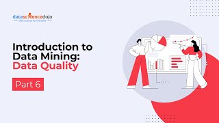Data Quality | Introduction to Data Mining | Part 6