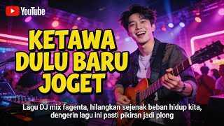 Ketawa Dulu Baru Joget...#Lagu DJ Mix Fagenta#Hati sedih jadi senang