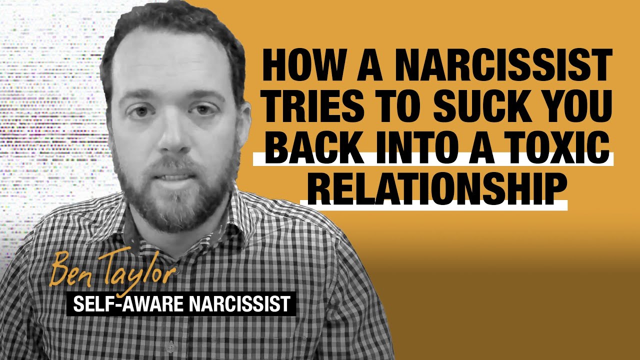 How a Narcissist Tries to Suck You Back Into a Toxic Relationship - YouTube